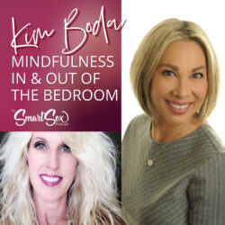 kim boda mindfulness in and out of the bedroom smart sex podcast